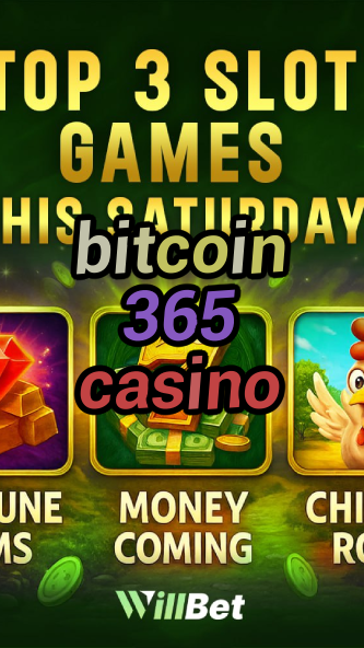 bitcoin 365 casino-azartmaniacasino.igamblingorder.com